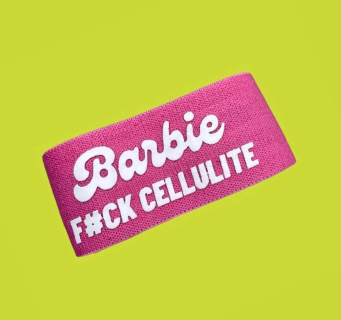 Roze Barbie Bootyband. Quote Cellulite van de film Barbie. 